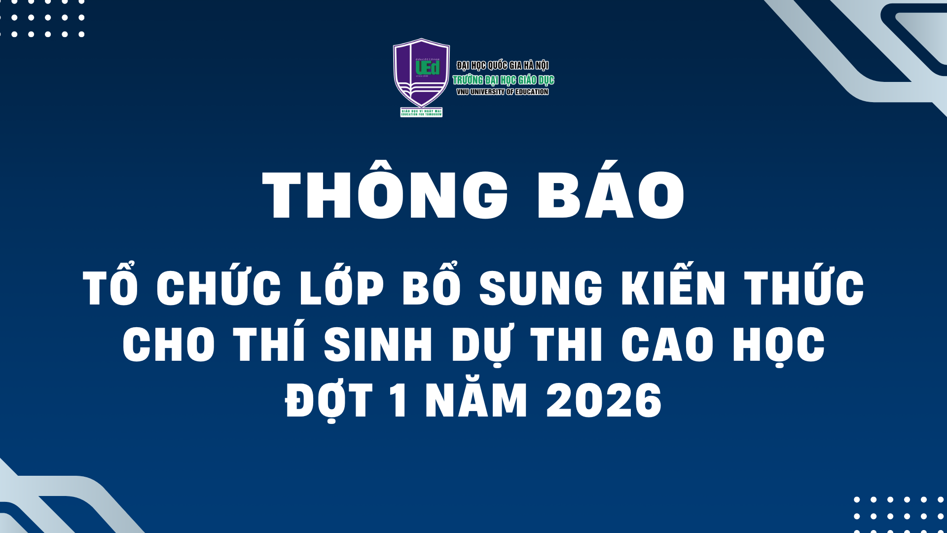 Thông báo về việc Tổ chức lớp bổ sung kiến thức cho thí sinh dự thi cao học đợt 1 năm 2026