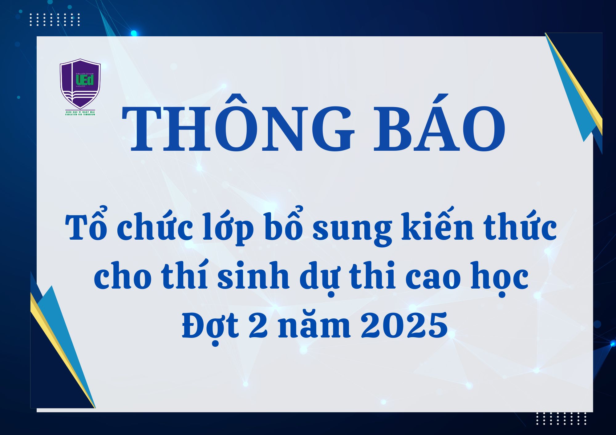 Thông báo về việc Tổ chức lớp bổ sung kiến thức cho thí sinh dự thi cao học đợt 2 năm 2025