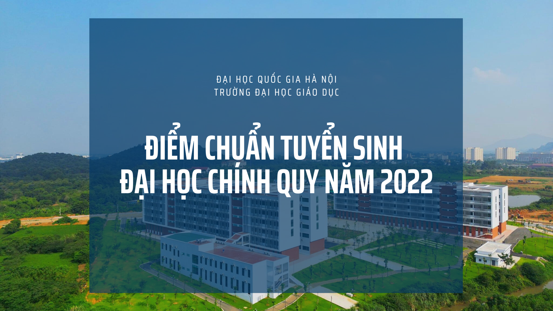 Điểm trúng tuyển vào Trường ĐH Giáo dục – cao nhất là 28.55 điểm